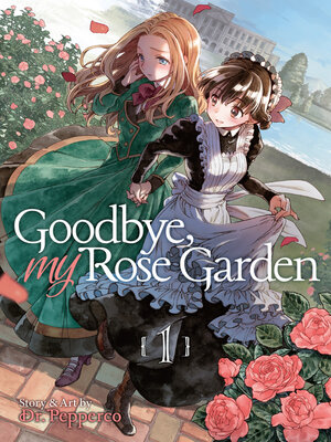 cover image of Goodbye, My Rose Garden, Volume 1